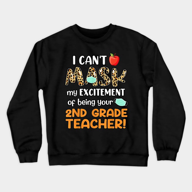 I can't mask my excitement of being your 2nd Grade Teacher Crewneck Sweatshirt by designathome